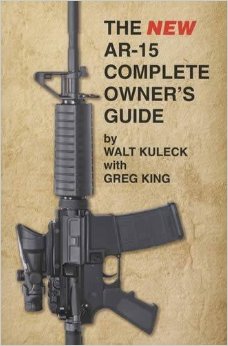 The NEW AR-15 Complete Owners Guide