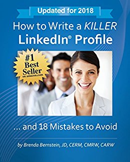 How to Write a KILLER LinkedIn Profile... And 18 Mistakes to Avoid: Updated for 2018 (13th Edition)