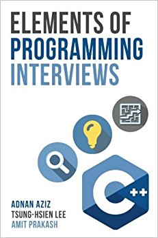 Elements of Programming Interviews: The Insiders' Guide by Adnan Aziz (2012-10-11)