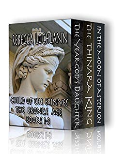 Child of the Erinyes Collection, The Bronze Age: Books 1-3: A Saga of Ancient Greece (The Child of the Erinyes)