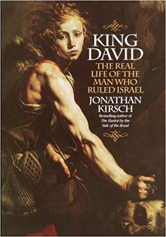 King David: The Real Life of the Man Who Ruled Israel