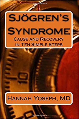 Sjogren's Syndrome: Cause and Recovery in Ten Simple Steps