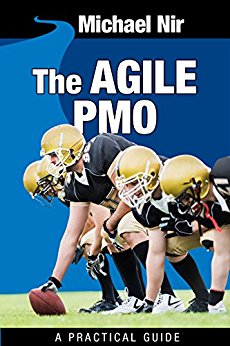 Agile Project Management: The Agile PMO: Leading the Effective, Value Driven  and Agile Project Management Office (Agile Business Leadership Book 1)