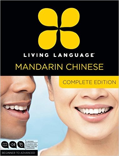 Living Language Mandarin Chinese, Complete Edition: Beginner through advanced course, including 3 coursebooks, 9 audio CDs, Chinese character guide, and free online learning