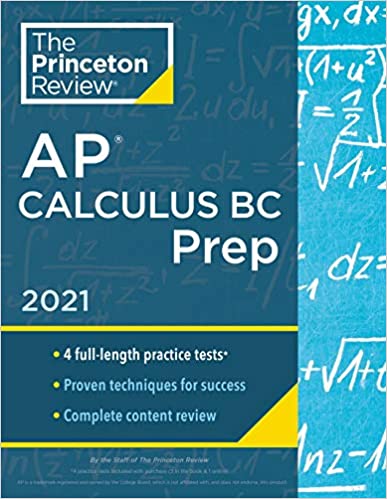 Princeton Review AP Calculus BC Prep, 2021: 4 Practice Tests   Complete Content Review   Strategies & Techniques (College Test Preparation)