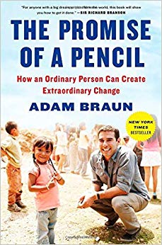 The Promise of a Pencil: How an Ordinary Person Can Create Extraordinary Change by Adam Braun (2014-03-18)