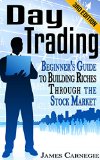 Day Trading Beginners Guide to Building Riches Through the Stock Market Stock Trading Day Trading Stock Market