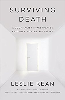 Surviving Death: A Journalist Investigates Evidence for an Afterlife