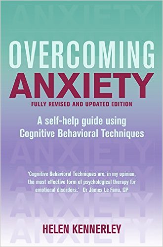 Overcoming Anxiety: A Books on Prescription Title (Overcoming Books)