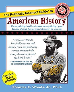 The Politically Incorrect Guide to American History (The Politically Incorrect Guides)