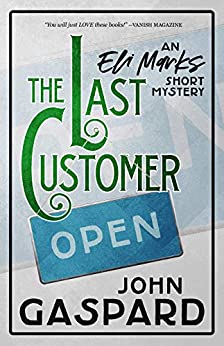 The Last Customer: An Eli Marks Short Story (The Eli Marks Mysteries)