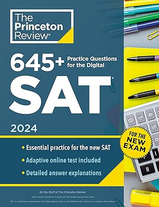 645  Practice Questions for the Digital SAT, 2024: Book   Online Practice (2024) (College Test Preparation)