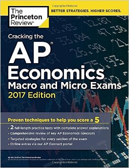 Cracking the AP Economics Macro & Micro Exams, 2017 Edition: Proven Techniques to Help You Score a 5 (College Test Preparation)