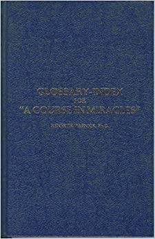 Glossary-Index for "A Course in Miracles"