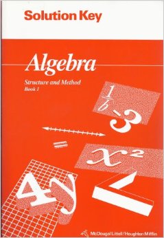 Algebra Structure and Method Book 1 Solution Key ISBN# 0395677645
