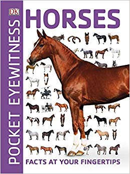 Pocket Eyewitness Horses: Facts at Your Fingertips