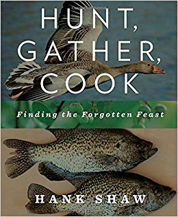 Hunt, Gather, Cook: Finding the Forgotten Feast