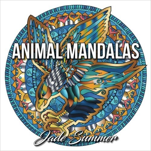 Animal Mandalas: An Adult Coloring Book with Mandala Designs, Mythical Creatures, and Fantasy Animals for Inspiration and Relaxation