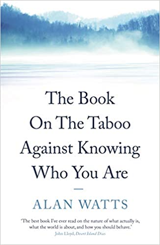 The Book: On the Taboo Against Knowing Who You Are
