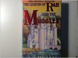 The Legend of Rah and the Muggles by N. K. Stouffer (2001-04-02)