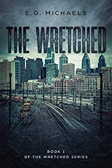 The Wretched: (Book 1 of The Wretched Series)