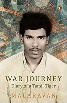 War Journey By Malarvan: Diary of a Tamil Tiger