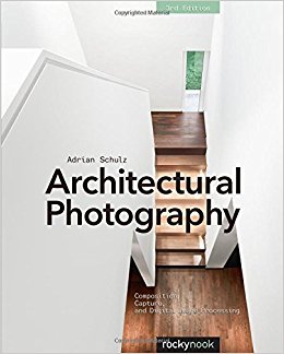 Architectural Photography: Composition, Capture, and Digital Image Processing by Adrian Schulz (2015-10-22)