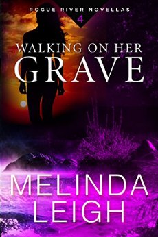 Walking on Her Grave (Rogue River Novella, Book 4)