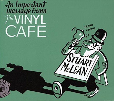 An Important Message From The Vinyl Cafe