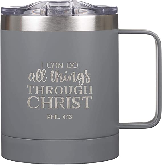 Christian Art Gifts Stainless Steel Gray Camp Style Travel Mug for Men and Women: All Things Through Christ - Philippians 4:13 - (11 oz Double Wall Vacuum Insulated Coffee Mug with Lid and Handle)