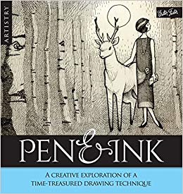 Artistry: Pen & Ink: A creative exploration of a time-treatured drawing technique