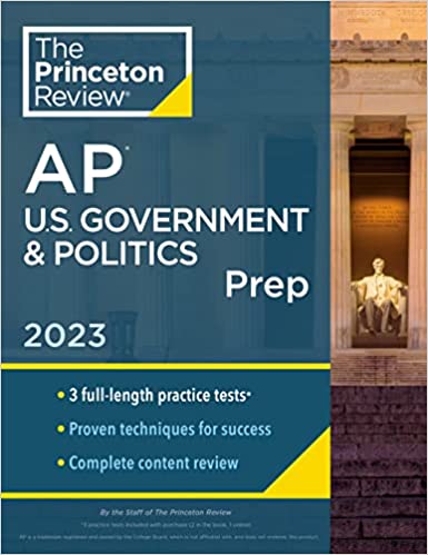 Princeton Review AP U.S. Government & Politics Prep, 2023: 3 Practice Tests   Complete Content Review   Strategies & Techniques (College Test Preparation)