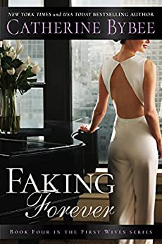 Faking Forever (First Wives Book 4)