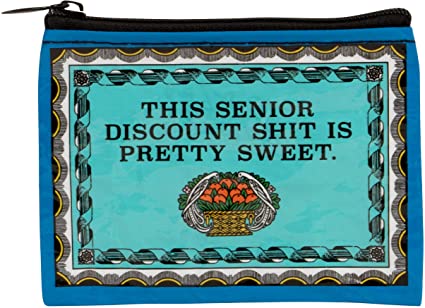 Blue Q Coin Purse, This Senior Discount Shit is Pretty Sweet. Made from 95% recycled material, the ultimate little zipper bag to corral stamps, ear buds, gift cards, coins. 3"h x 4"w