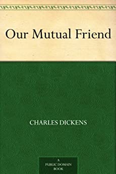 Our Mutual Friend