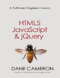 A Software Engineer Learns HTML5 JavaScript and jQuery
