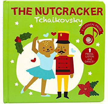 Cali's Books The Nutcracker Press, Listen and Dance with Tchaikovsky! Sound Book - Best Interactive and Educational Gift for Baby and Toddler: Girl and Boy . Children's Dance Book