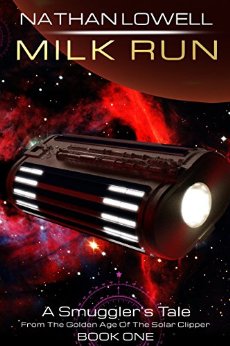 Milk Run (Smuggler's Tales From The Golden Age Of The Solar Clipper Book 1)