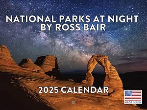 National Parks At Night By Ross Bair Calendar 2025 Monthly Wall Calender 12 Month | American Made In The USA