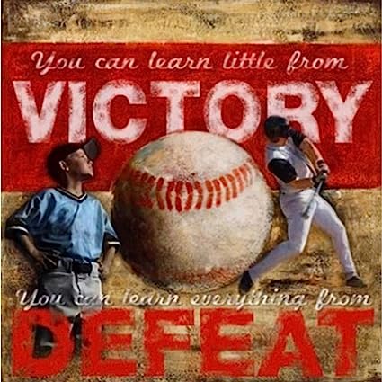 Buyartforless Victory - Baseball by Robert Downs 19.63x19.63 Art Print Poster You Can Learn Little from Victory, You Can Learn Everything from Defeat
