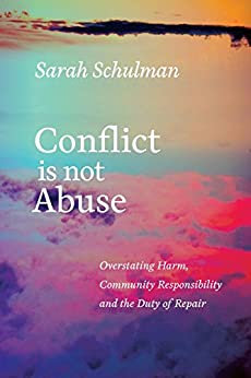 Conflict Is Not Abuse: Overstating Harm, Community Responsibility, and the Duty of Repair