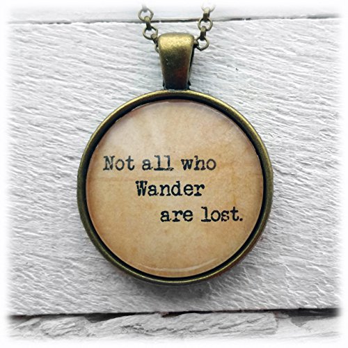 J.R.R. Tolkien "Not all who wander are lost." Pendant & Necklace