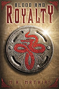 Blood and Royalty (Book three of the Royalty Trilogy): 2017 Modernized Format (Dragoneers Saga 6)
