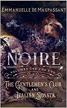 Noire: The Gentlemen's Club and Italian Sonata : Volumes One and Two of the Noire series