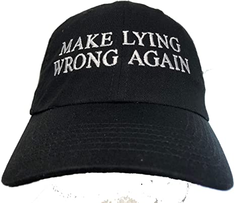 Make Lying Wrong Again - Embroidered Ball Cap