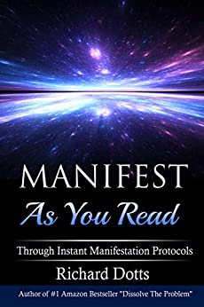 Manifest As You Read: Through Instant Manifestation Protocols