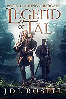 A King's Bargain: Legend of Tal, Book 1 - A Captivating New Sword and Sorcery Epic Fantasy Series