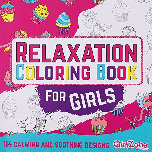 RELAXATION COLORING BOOK FOR GIRLS: A Zen Coloring Pad For Kids. Great Birthday Gifts For Girls Of All Ages: 3 4 5 6 7 8 9