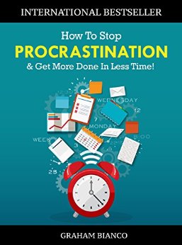 How To Stop Procrastination & Get More Done In Less Time!