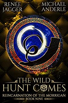 The Wild Hunt Comes (Reincarnation of the Morrigan Book 9)